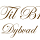 Alt Til Bruden, Dybvad